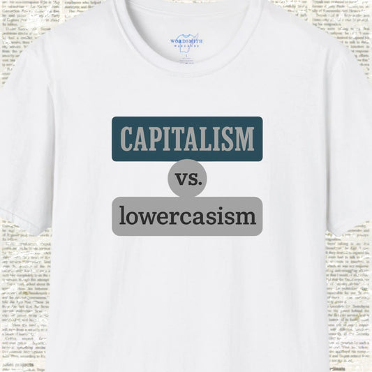 Capitalism vs. lowercasism Shirt - White