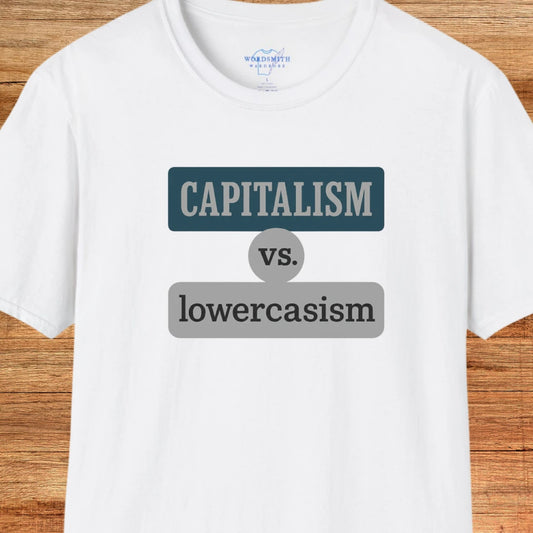 Capitalism vs. lowercasism Shirt - White
