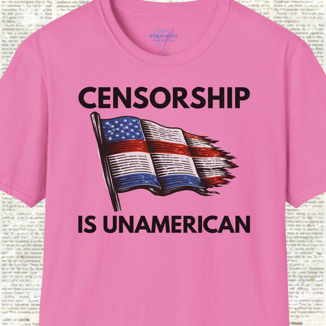 Censorship Is Unamerican T-Shirt - Azalea