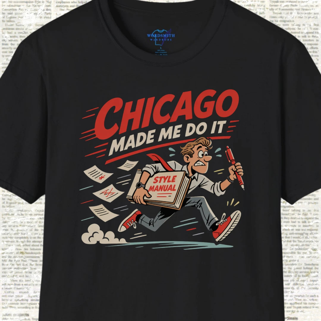 Chicago Made Me Do It Shirt - Black
