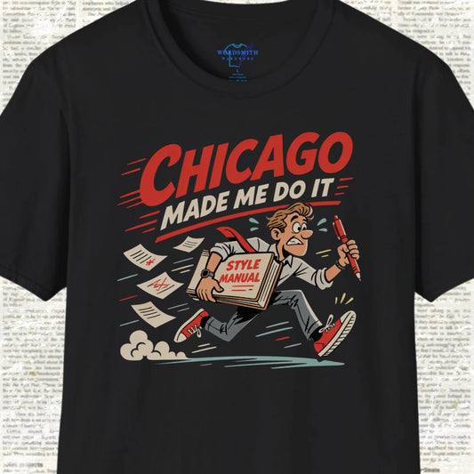 Chicago Made Me Do It Shirt - Black