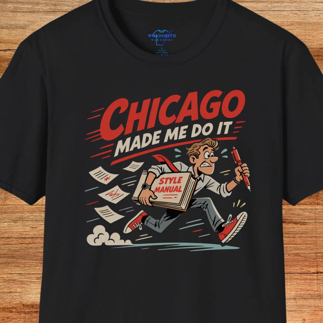 Chicago Made Me Do It Shirt - Black