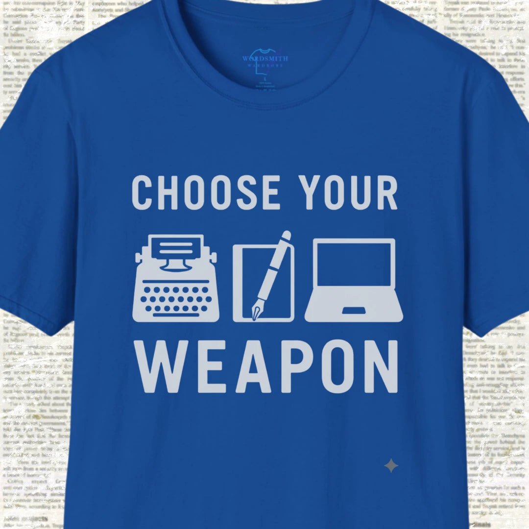 Choose Your Weapon – Writer Shirt - Royal