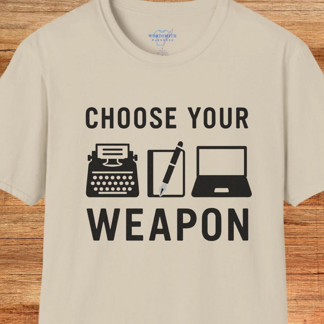 Choose Your Weapon – Writer Shirt - Sand