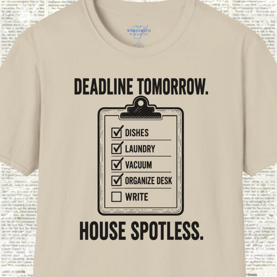 Deadline Tomorrow House Spotless T-Shirt - Sand