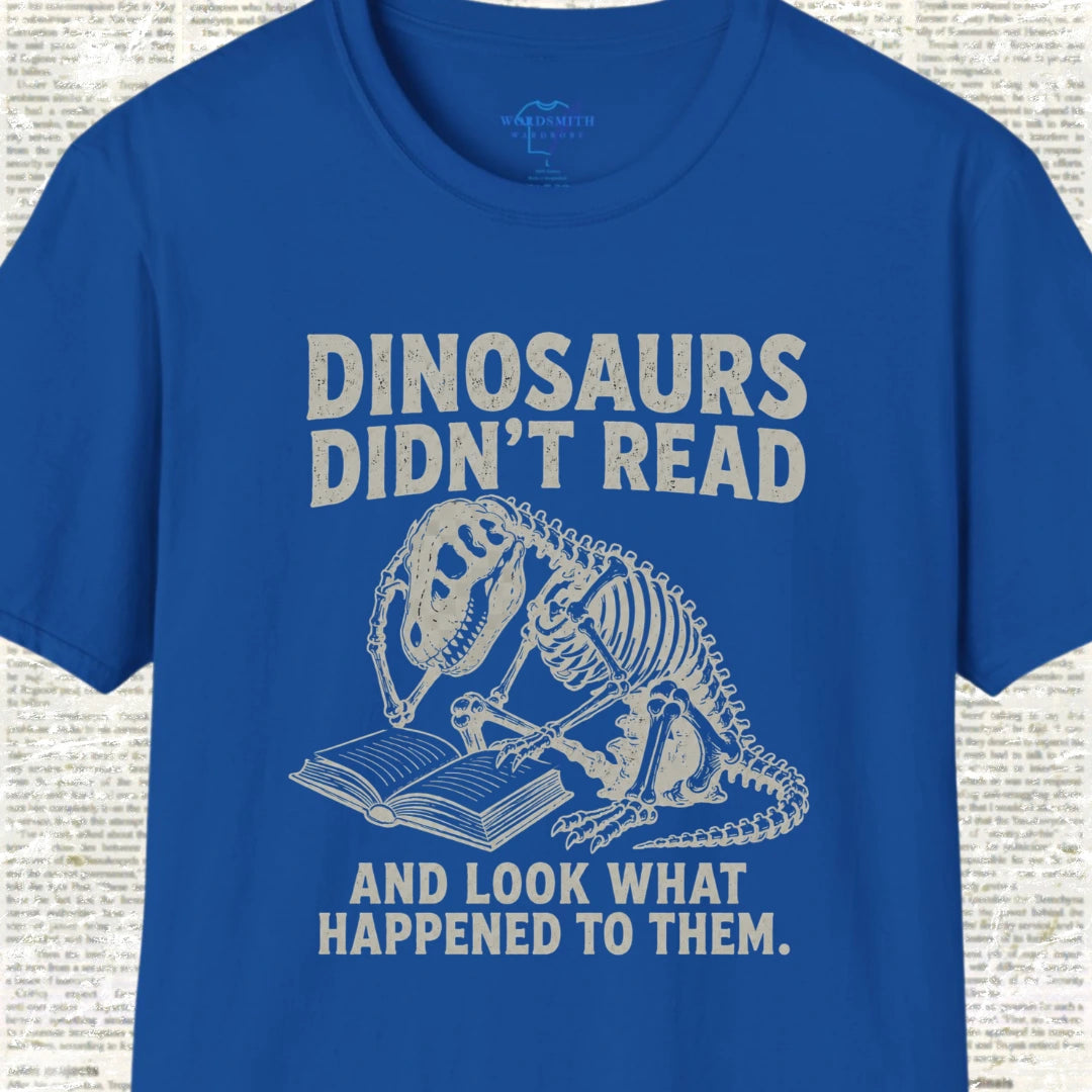 Dinosaurs Didn’t Read and Look What Happened to Them - Royal