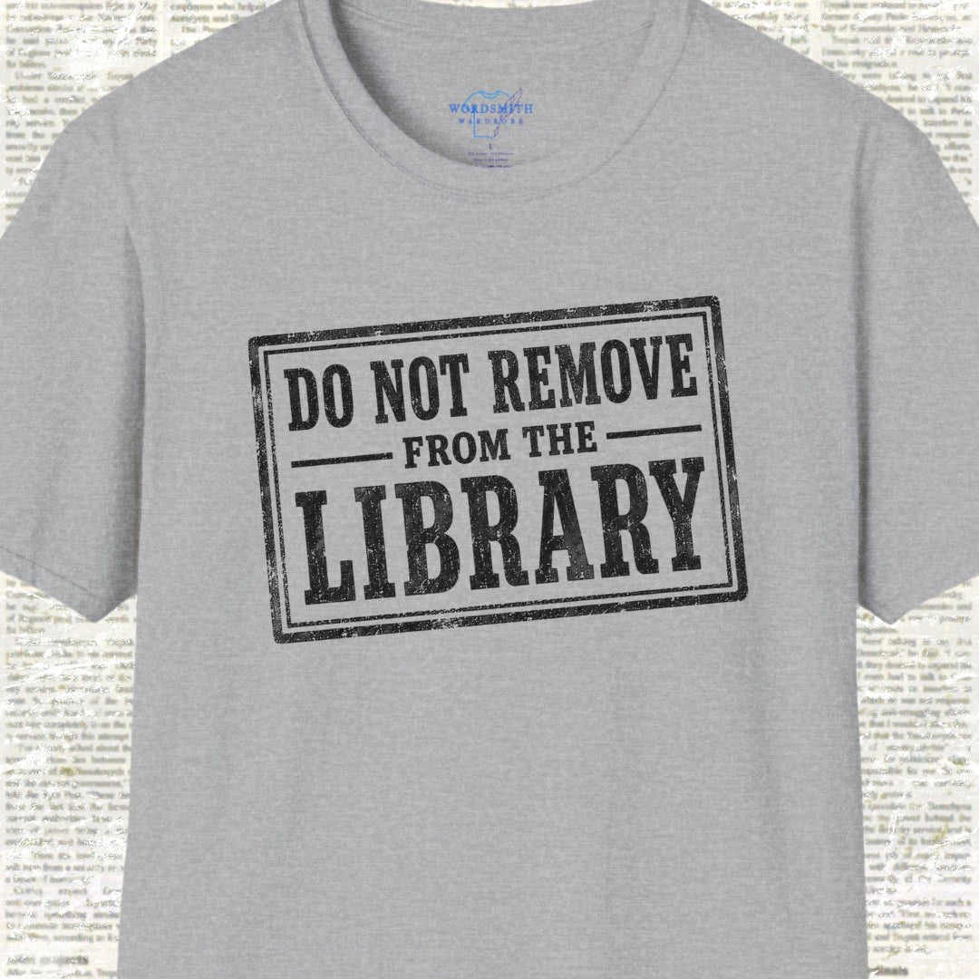 Do Not Remove From the Library T-Shirt - Sport Grey
