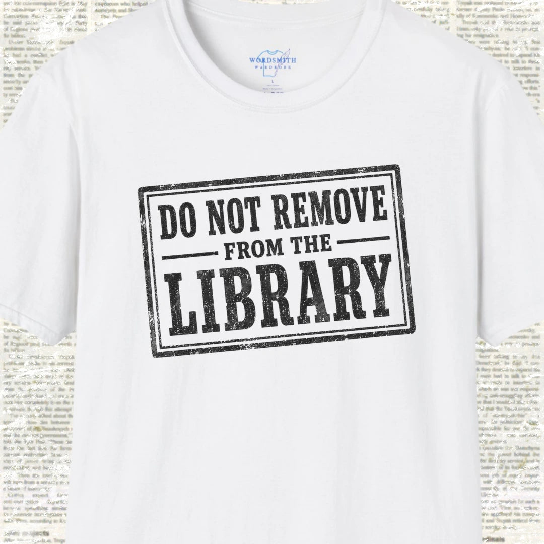 Do Not Remove From the Library T-Shirt - White