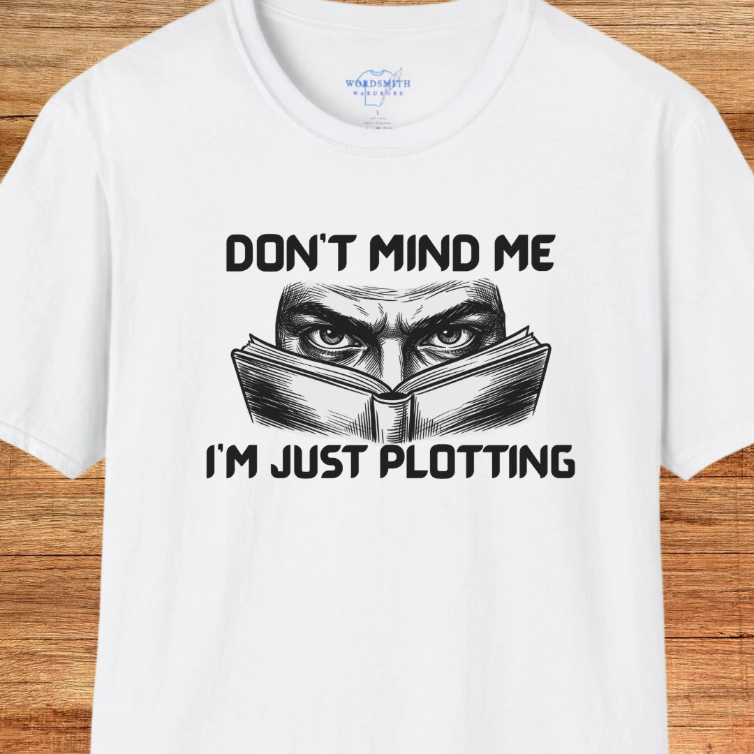 Don’t Mind Me I’m Just Plotting - White