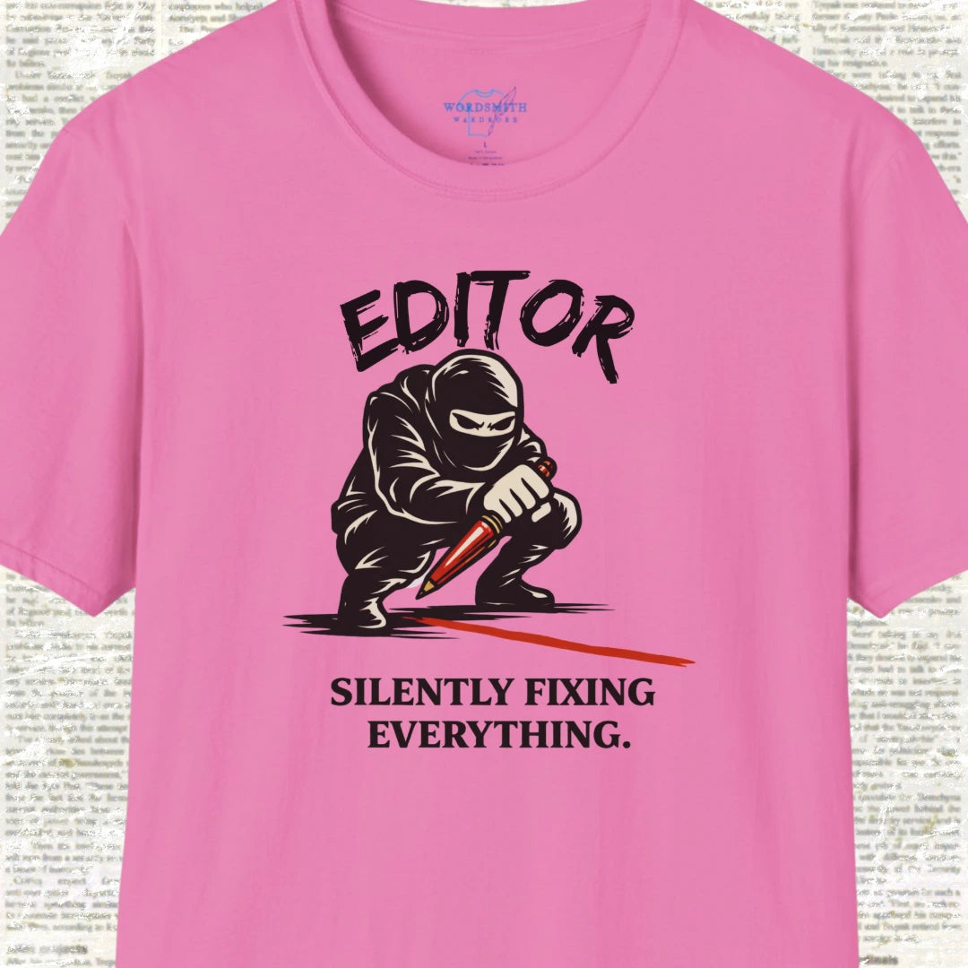 Editor Silently Fixing Everything Shirt - Azalea