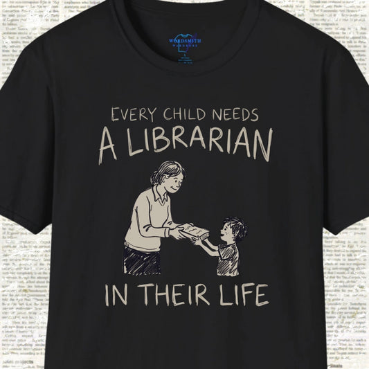 Every Child Needs a Librarian T-Shirt - Black