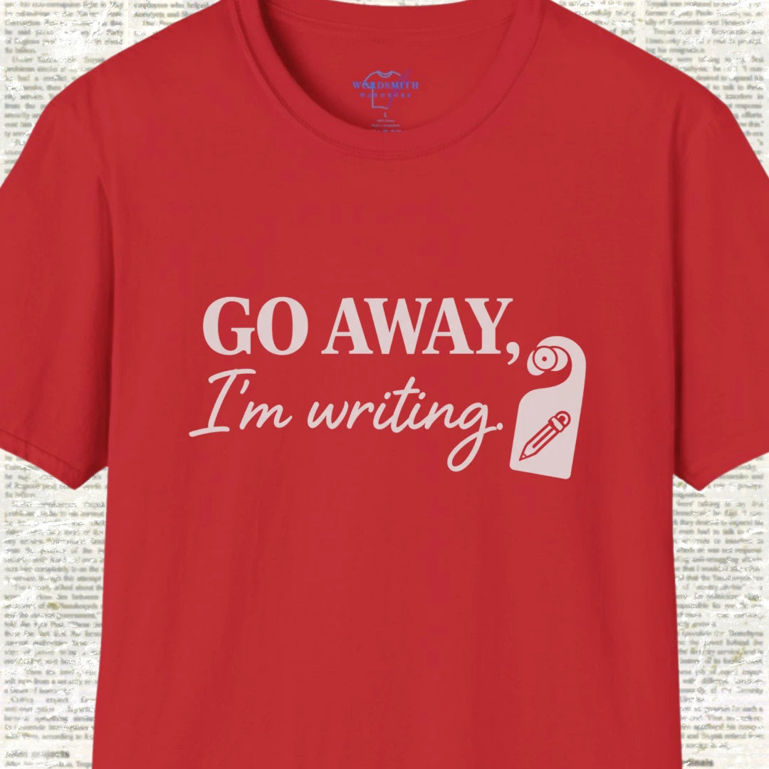 Go Away, I’m Writing Shirt - Red