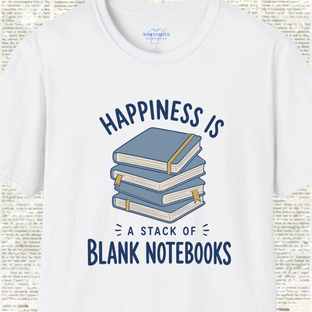 Happiness Is a Stack of Blank Notebooks T-Shirt - White