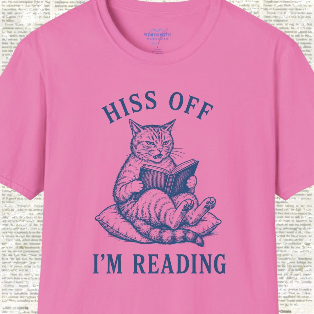 Hiss Off I’m Reading T-Shirt - Azalea