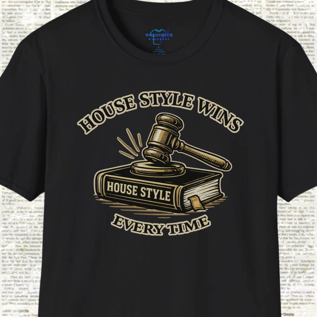 House Style Wins Every Time Shirt - Black