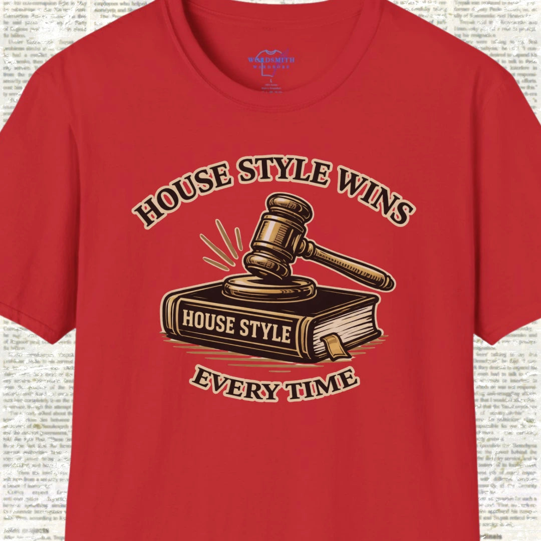 House Style Wins Every Time Shirt - Red