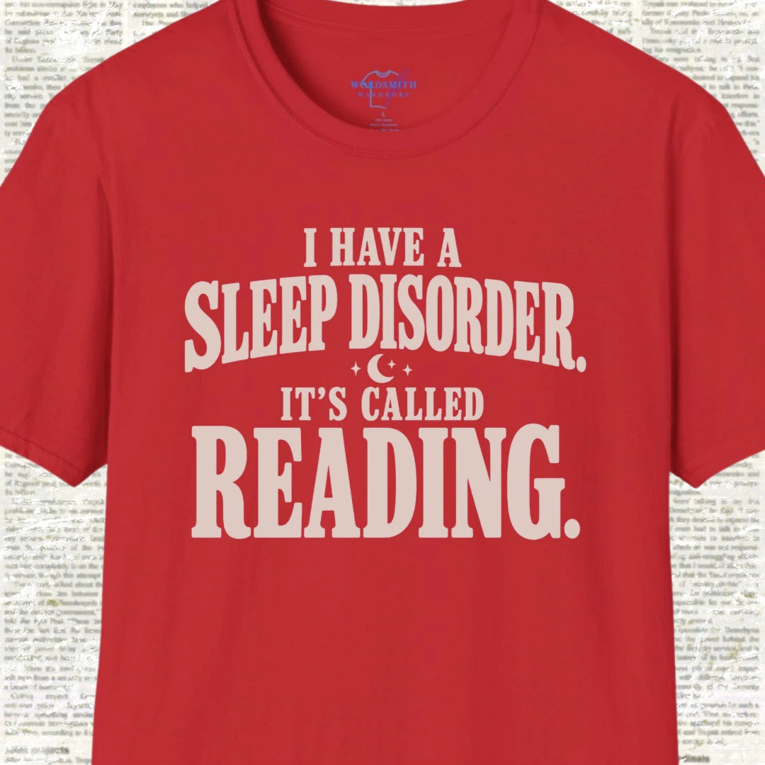 I Have a Sleep Disorder It’s Called Reading - Red