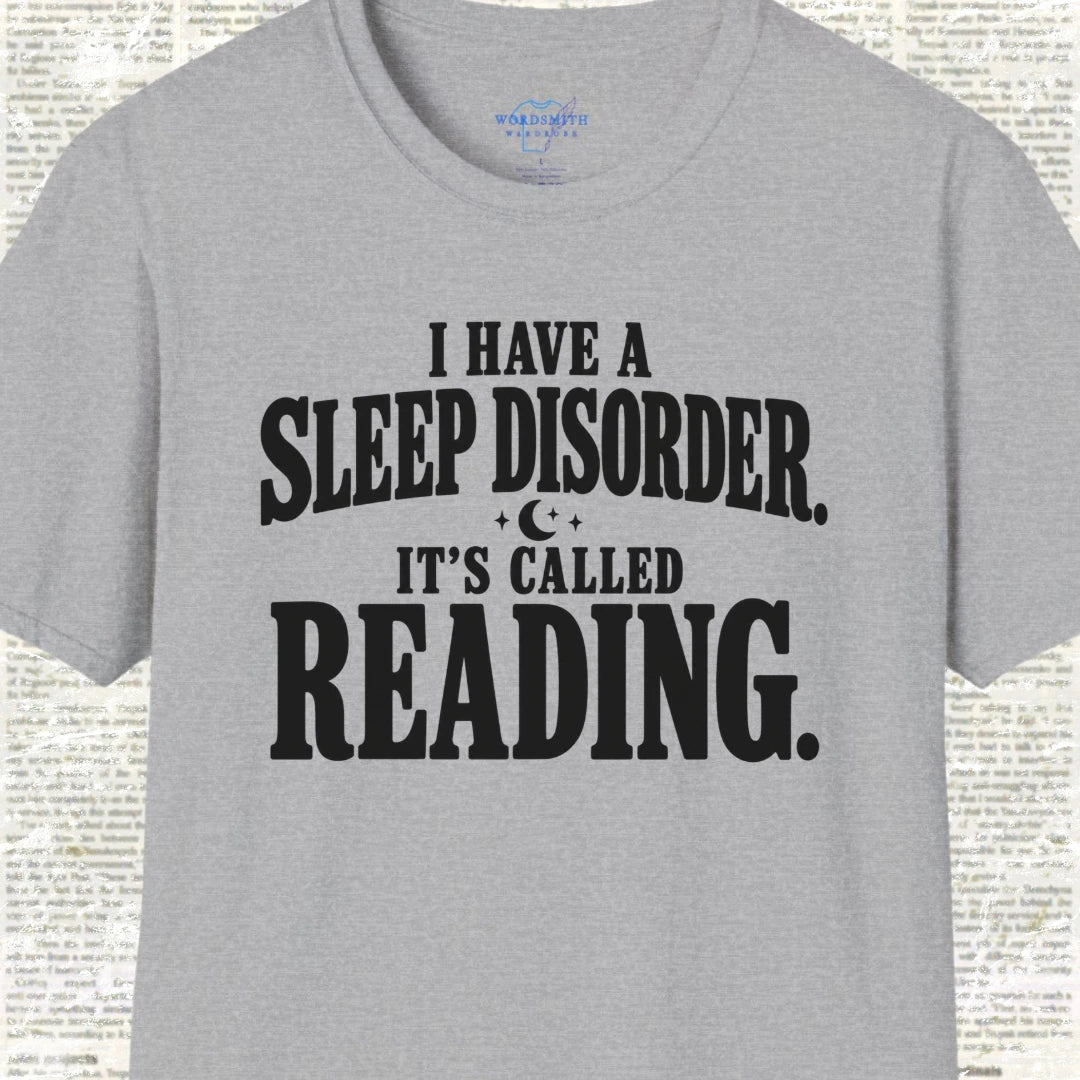 I Have a Sleep Disorder It’s Called Reading - Sport Grey