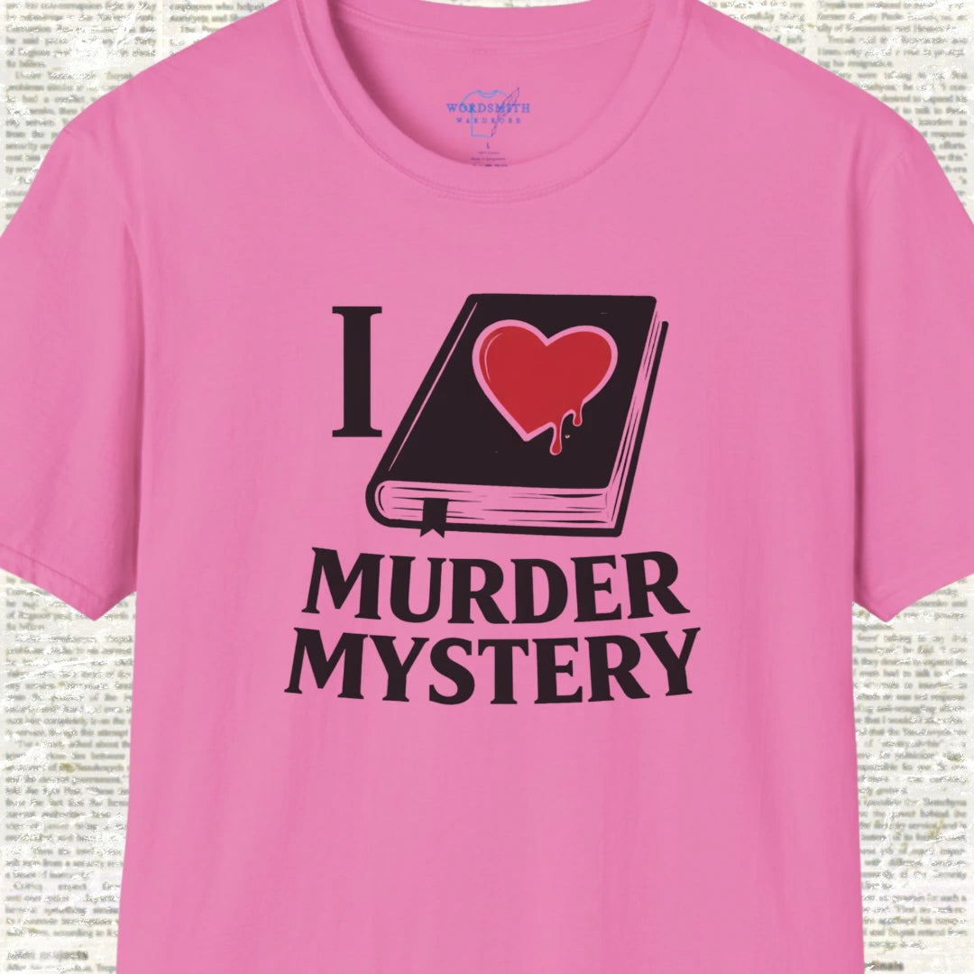 I Love Murder Mystery Shirt - Azalea