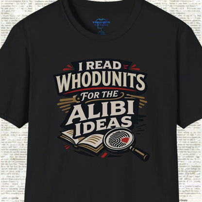 I Read Whodunits for the Alibi Ideas Shirt - Black