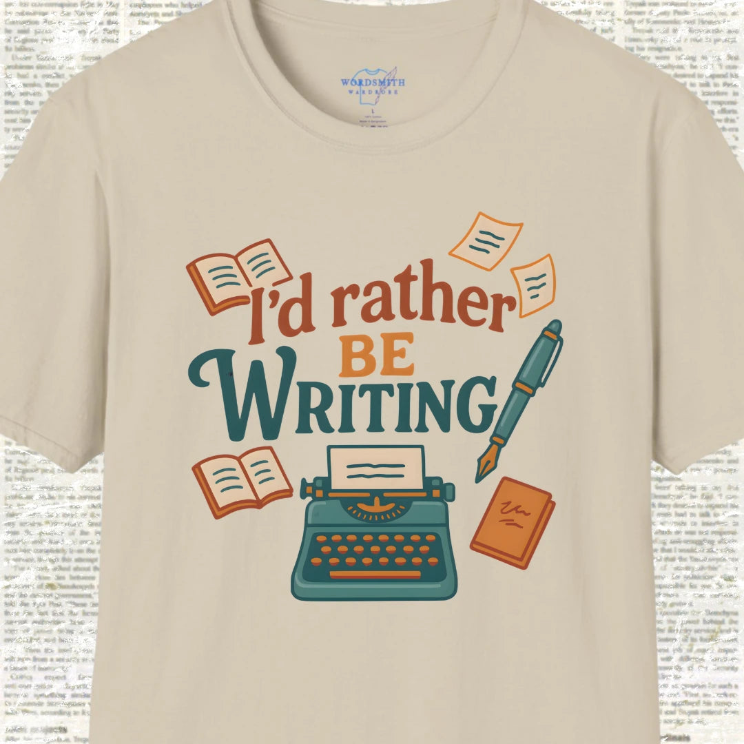 I’d Rather Be Writing Shirt - Sand