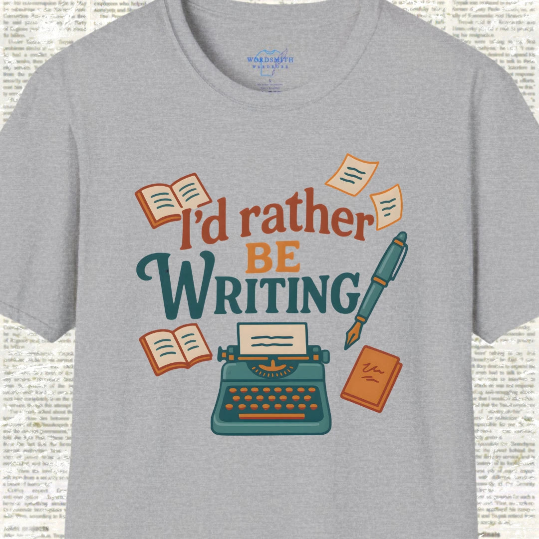 I’d Rather Be Writing Shirt - Sport Grey