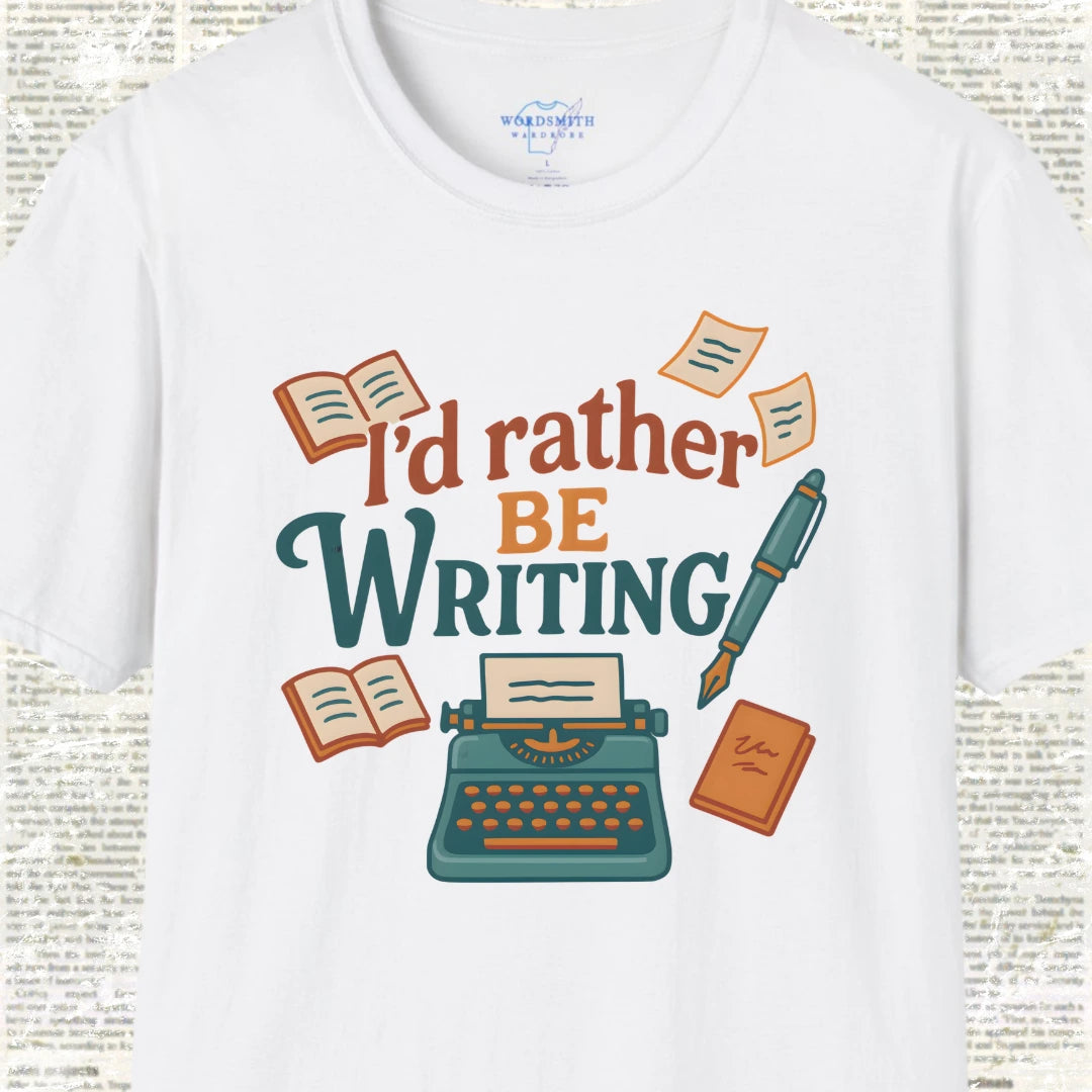 I’d Rather Be Writing Shirt - White