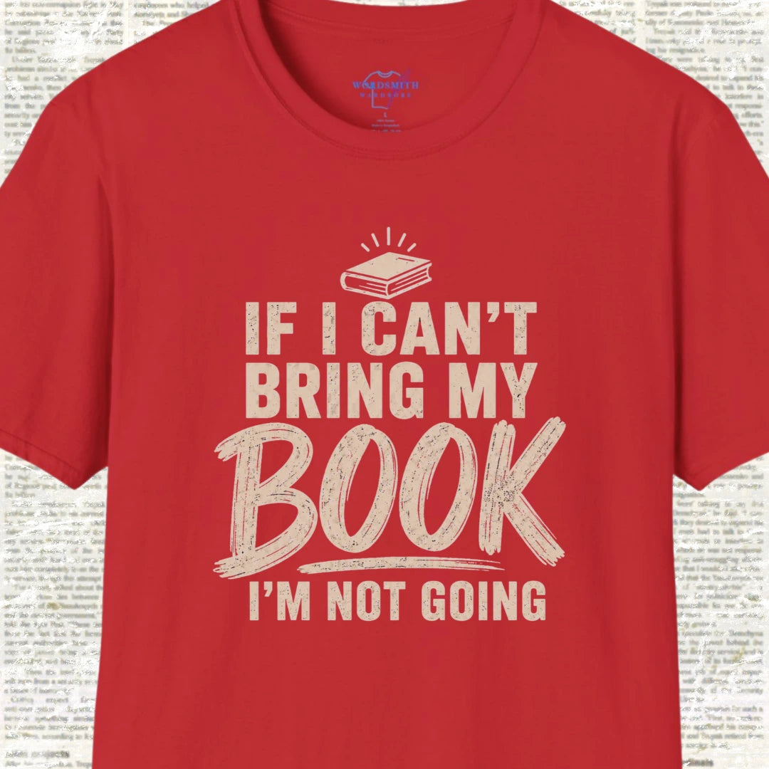 If I Can’t Bring My Book I’m Not Going T-Shirt - Red