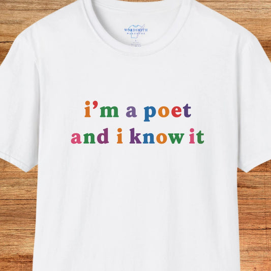 I’m a Poet and I Know It Shirt - White