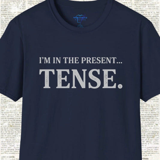 I’m in the Present… Tense Shirt - Navy
