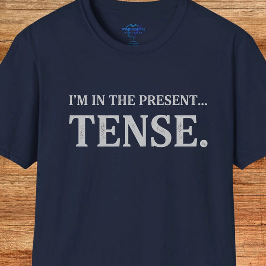 I’m in the Present… Tense Shirt - Navy
