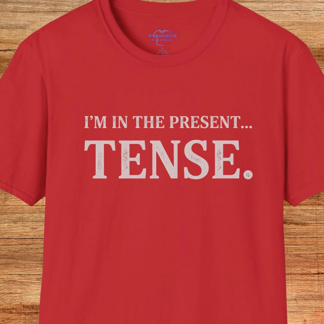 I’m in the Present… Tense Shirt - Red