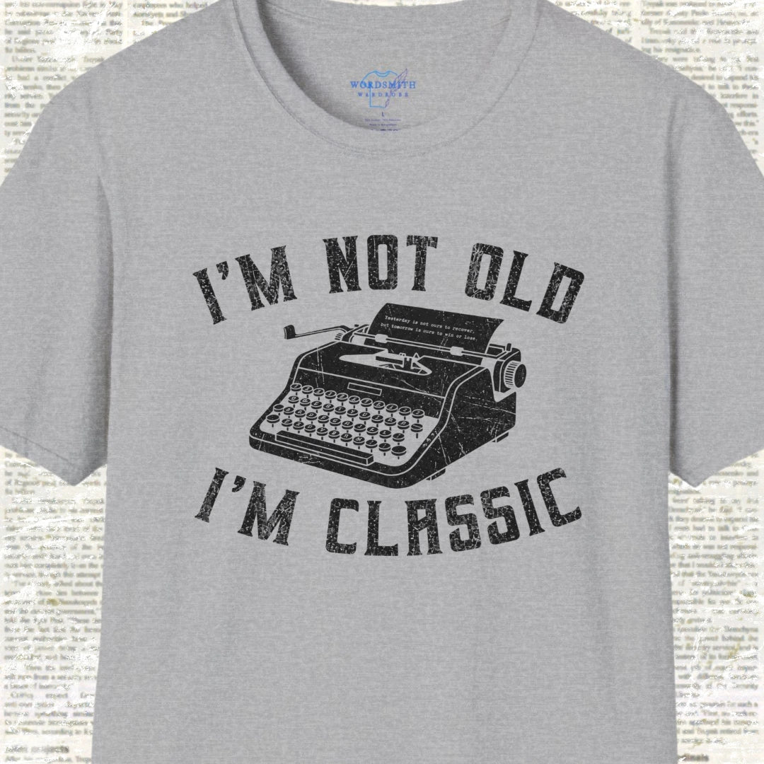 I’m Not Old I’m Classic T-Shirt - Sport Grey