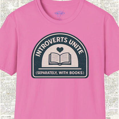 Introverts Unite Shirt - Azalea