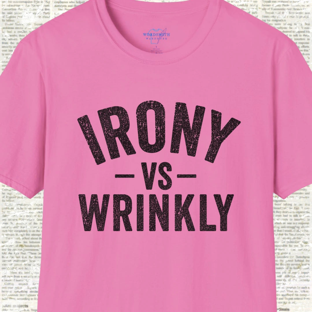 Irony vs Wrinkly – T-Shirt - Azalea