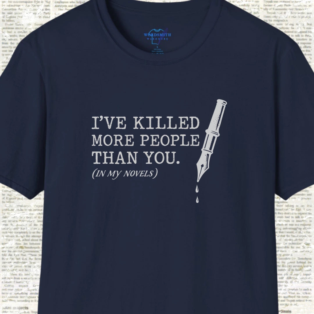I’ve Killed More People Than You – Dark Writer Humor - Navy