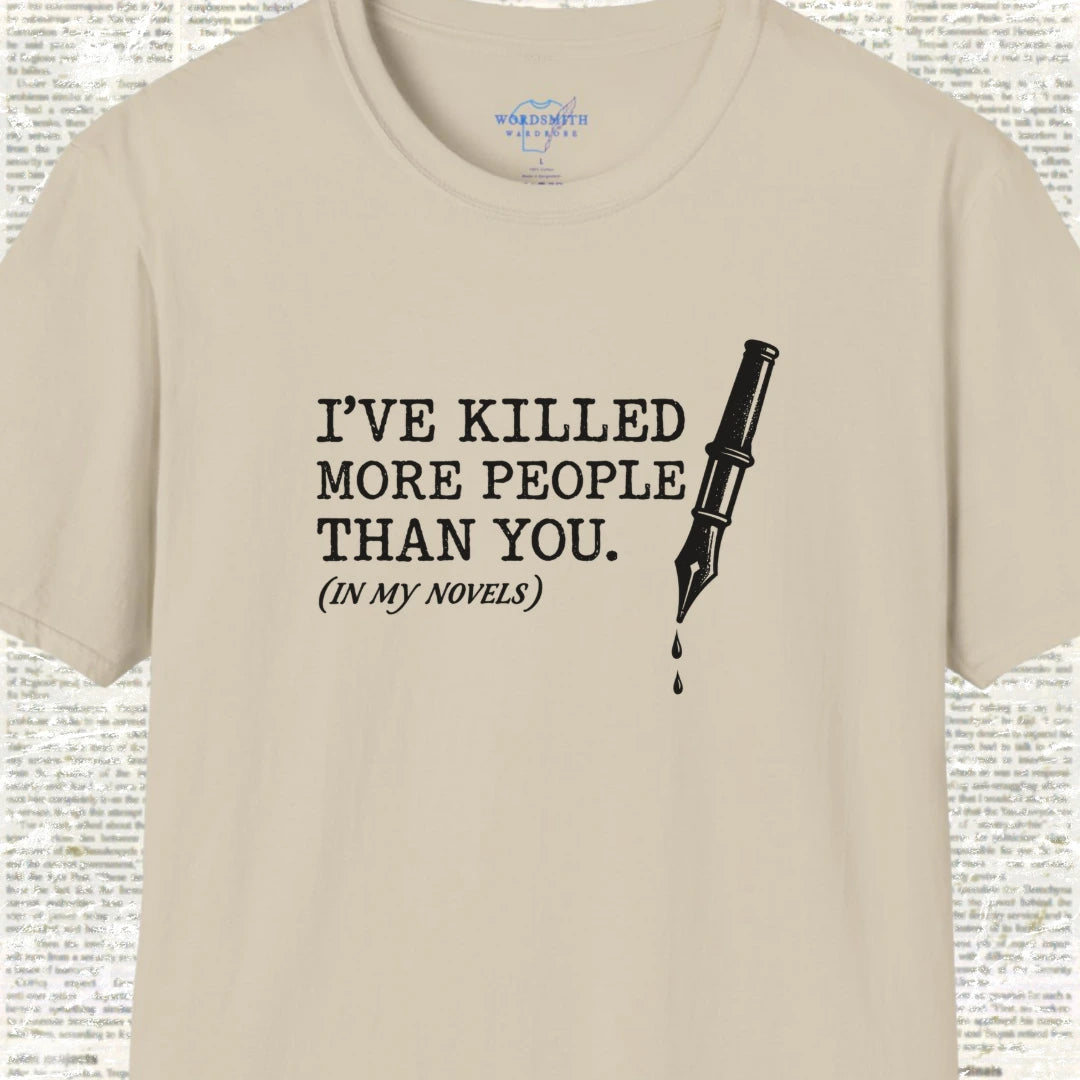 I’ve Killed More People Than You – Dark Writer Humor - Sand
