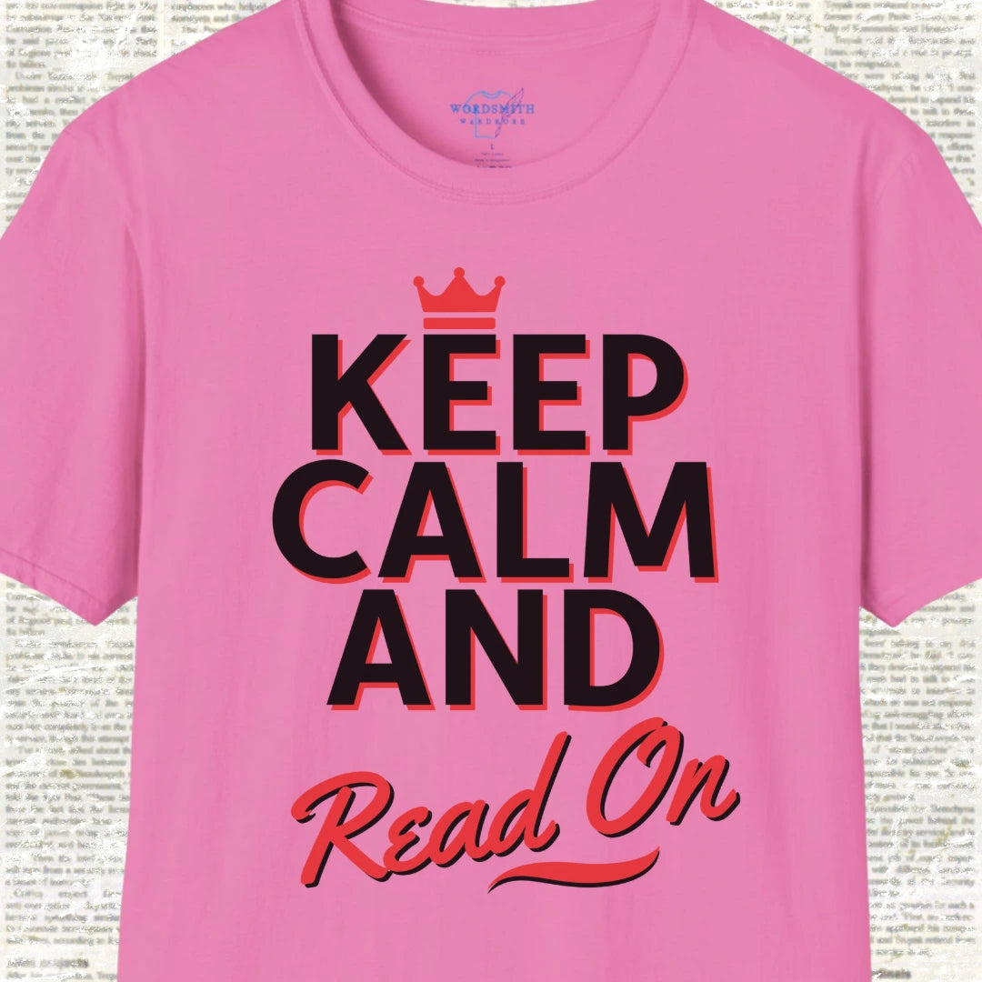 Keep Calm and Read On Shirt - Azalea