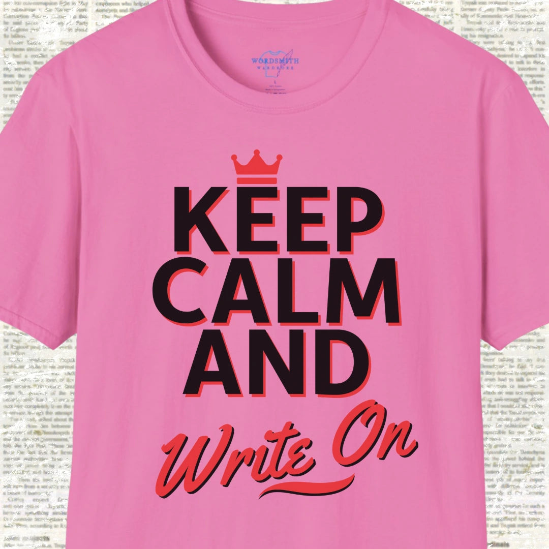 Keep Calm and Write On Shirt - Azalea