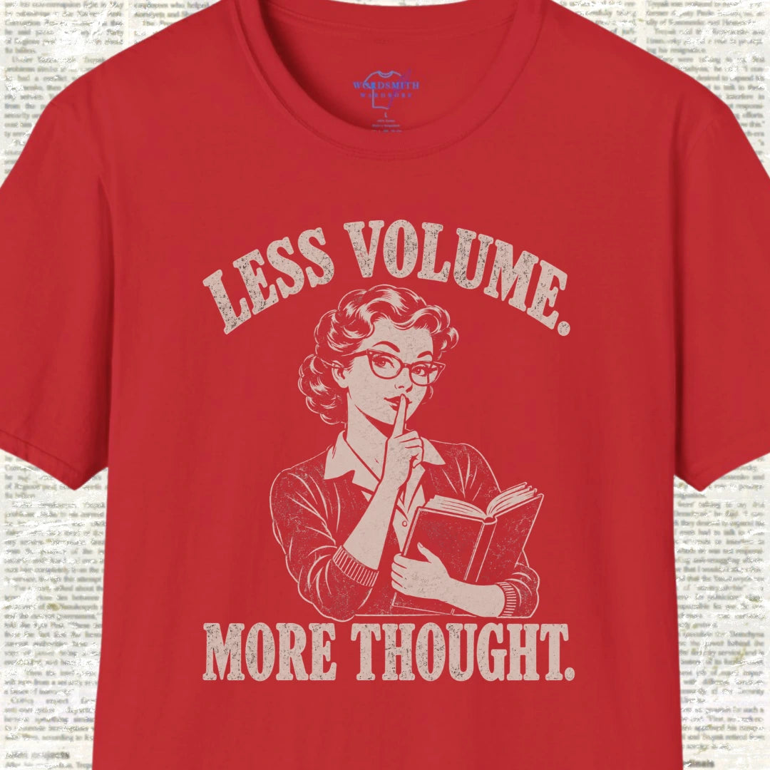 Less Volume More Thought T-Shirt - Red