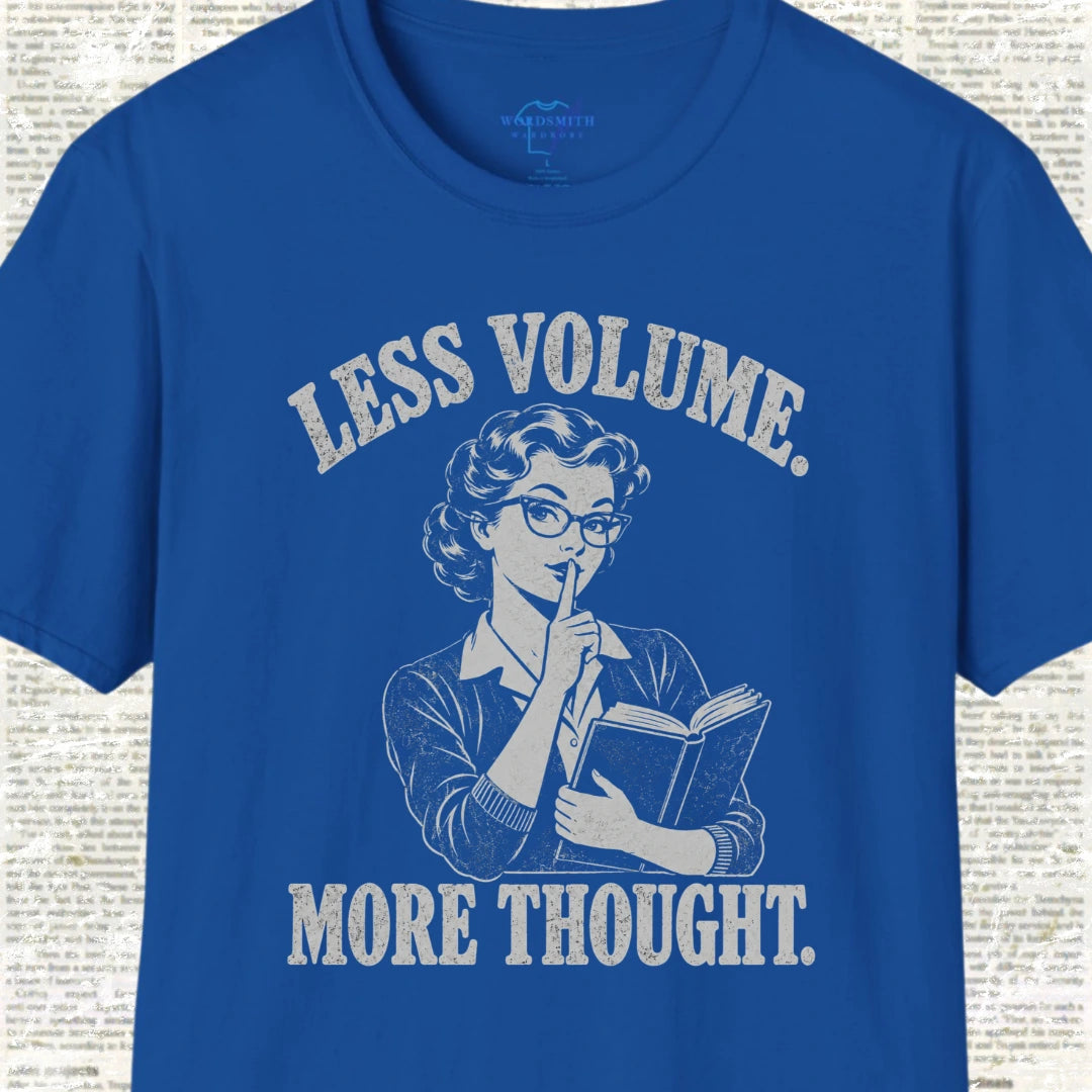 Less Volume More Thought T-Shirt - Royal