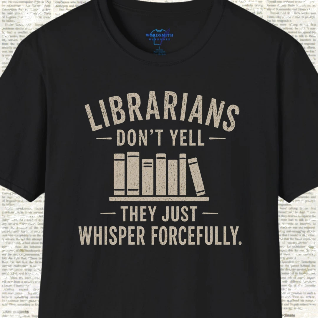 Librarians Don’t Yell Shirt - Black