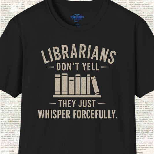 Librarians Don’t Yell Shirt - Black