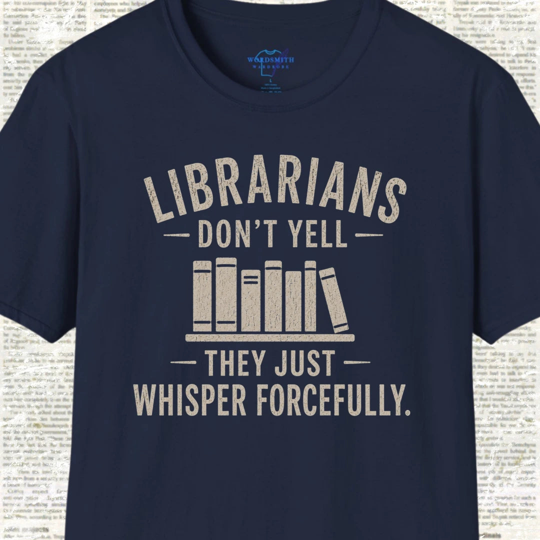 Librarians Don’t Yell Shirt - Navy
