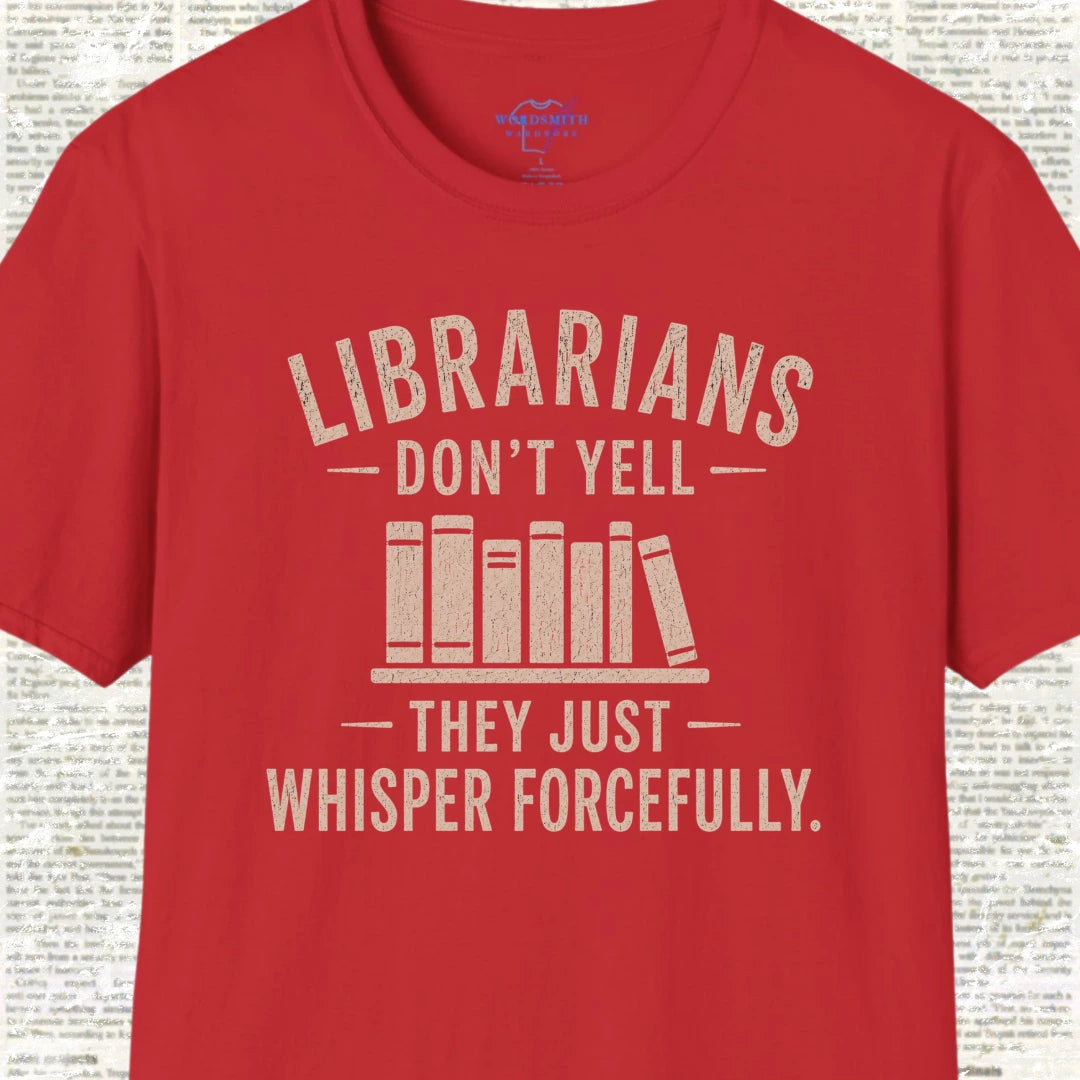 Librarians Don’t Yell Shirt - Red