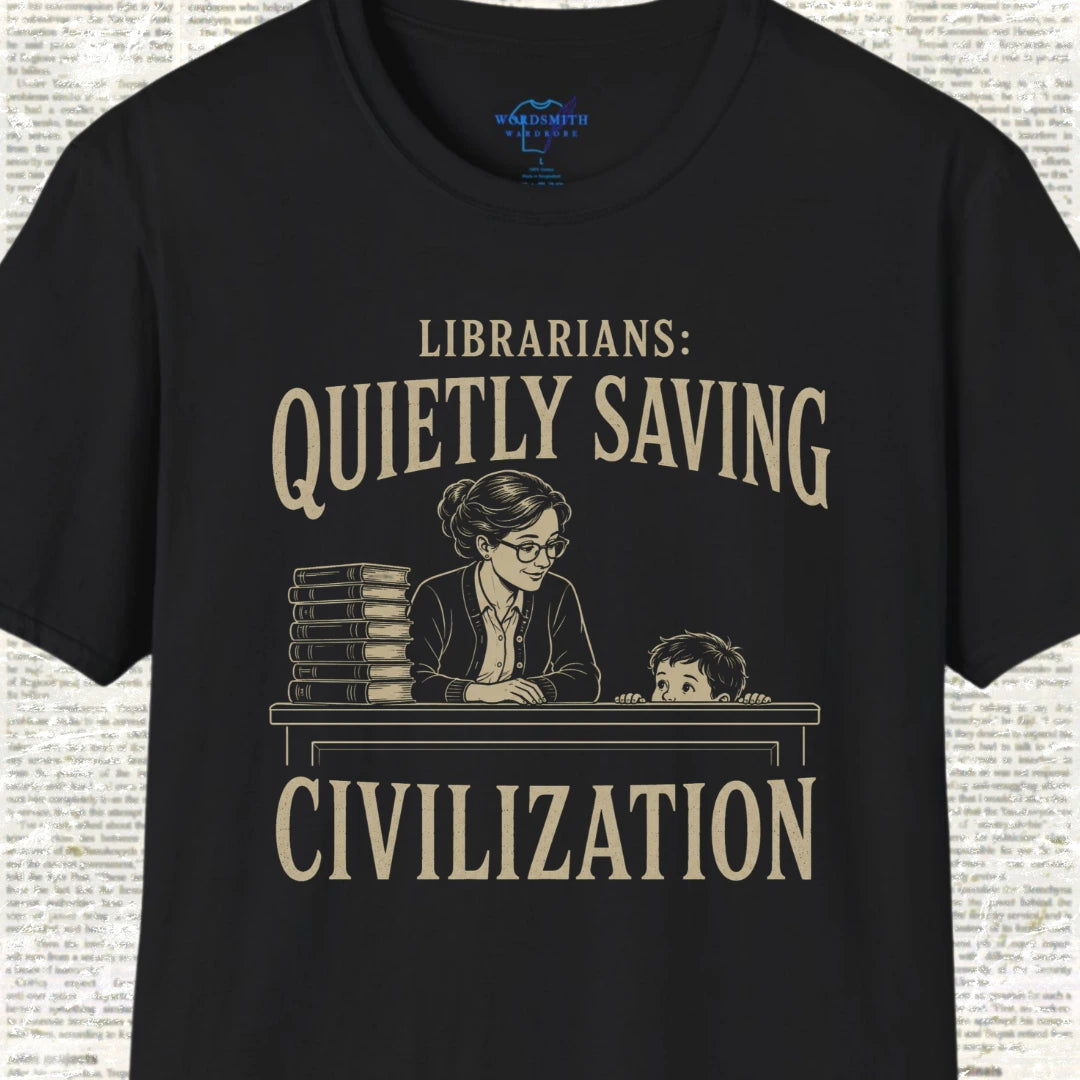 Librarians Quietly Saving Civilization T-Shirt - Black