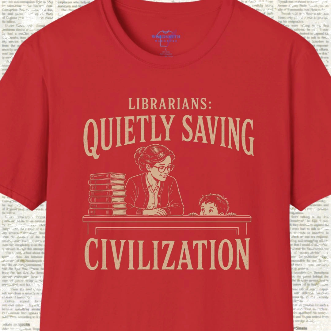 Librarians Quietly Saving Civilization T-Shirt - Red