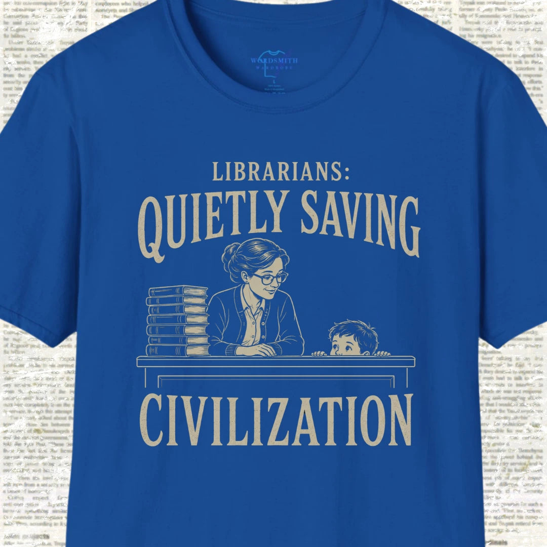 Librarians Quietly Saving Civilization T-Shirt - Royal