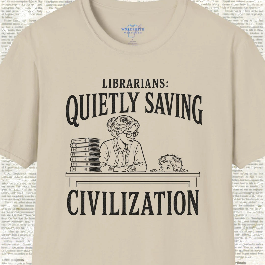 Librarians Quietly Saving Civilization T-Shirt - Sand