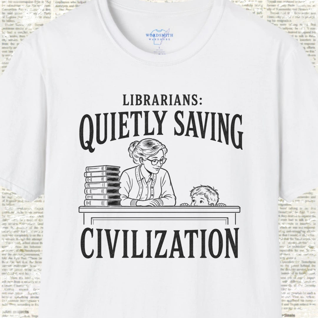 Librarians Quietly Saving Civilization T-Shirt - White